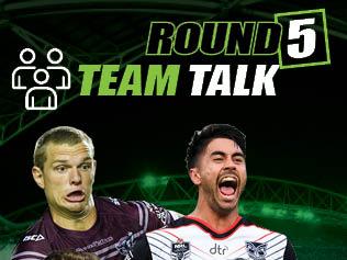 NRL Team Talk Round 5.