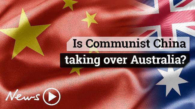 Is Communist China taking over Australia?