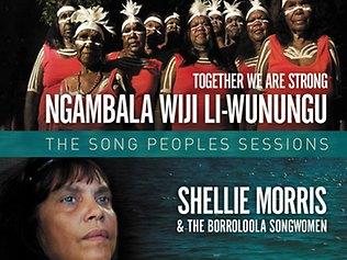 Ngambala Wiji li-Wunungu: Shellie Morris & the Borroloola Songwomen