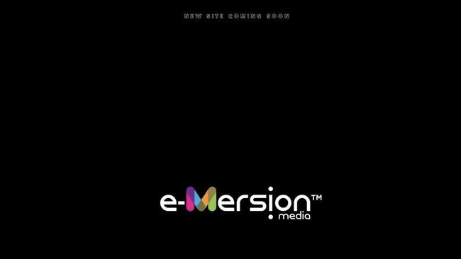 The E-Mersion Media site says a new website is coming soon.