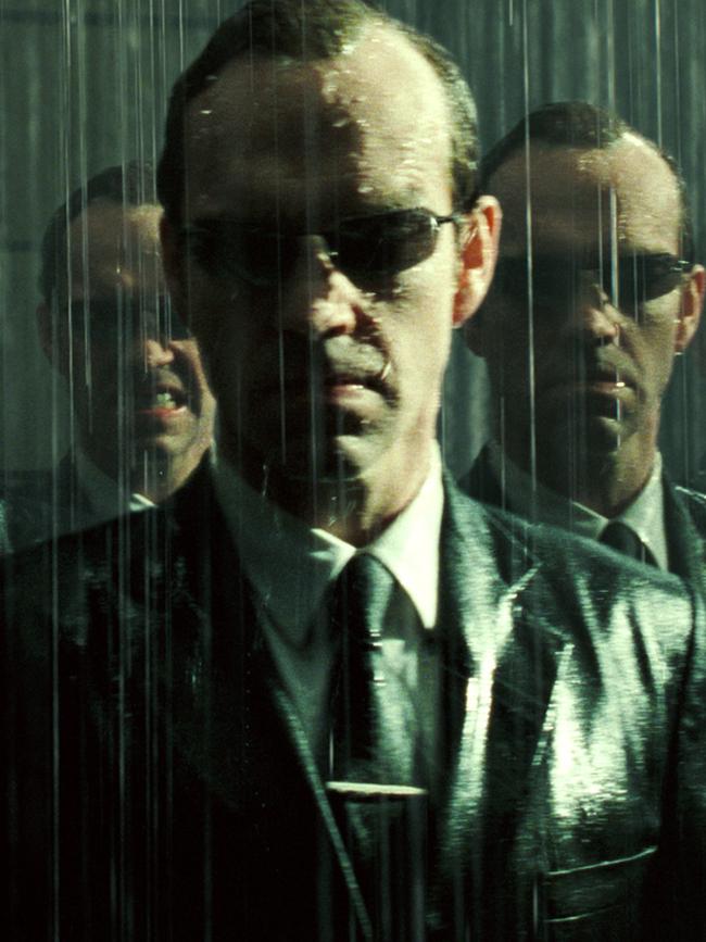 “You hear that, Mr Anderson? That’s the sound of inevitability.” Hugo Weaving as Agent Smith in The Matrix trilogy.