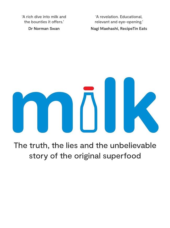 Milk: The truth, the lies and the unbelievable story of the original superfood