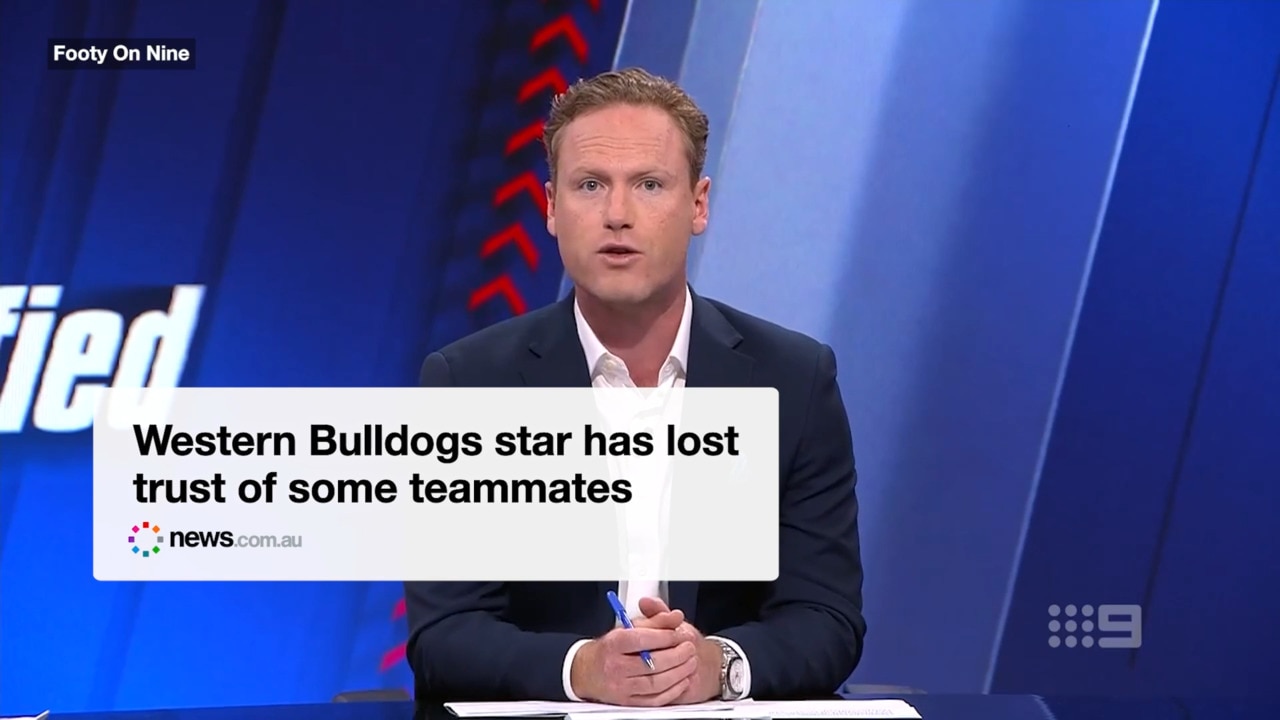 Western Bulldogs star has lost trust of some teammates