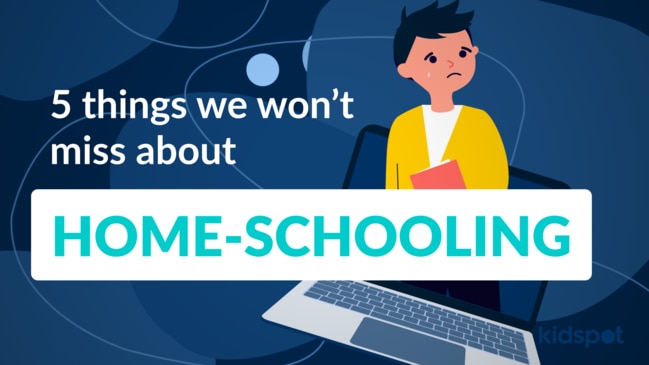 5 things we won't miss about home schooling