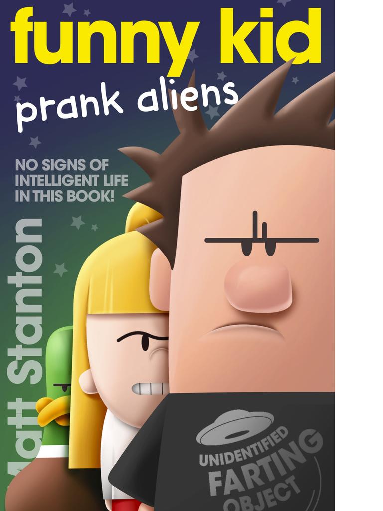 Funny Kid Prank Aliens is Matt Stanton’s latest book in the hilarious Funny Kid series.