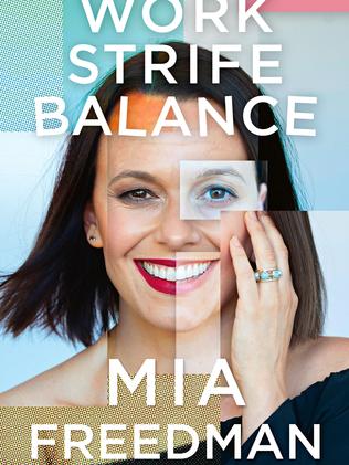 Mia Freedman’s new book Work Strife Balance.