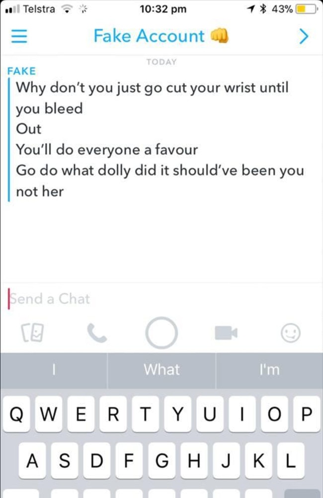 One of the many abusive messages sent to Katelyn Simpson via an anonymous Snapchat account. Picture: Russell Simpson