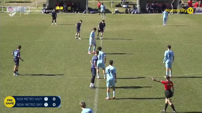 Replay: NSW Metro Navy v NSW Metro Sky (U15 quarter final) - Football Australia Boys National Youth Championships Day 4