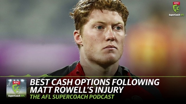 Best cash options following Matt Rowell's injury | KFC SuperCoach AFL Podcast