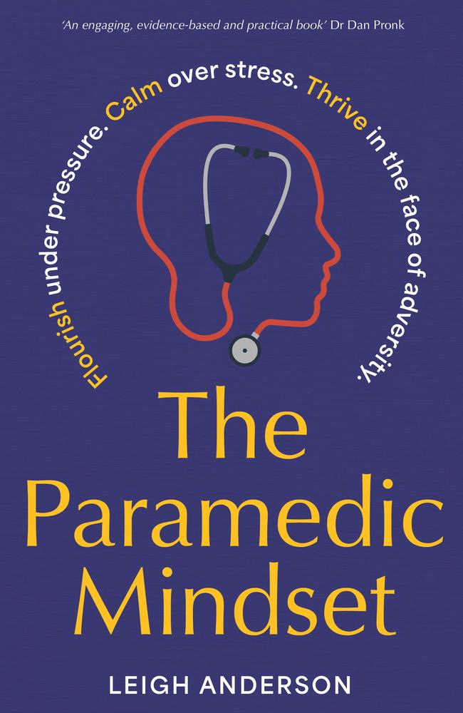 The Paramedic Mindset by Leigh Anderson.