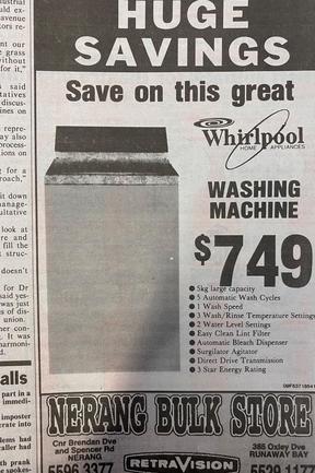 A washing Machine was $749 at Retravision Nerang. Advertisements in the Gold Coast Bulletin, August 1995. Gold Coast History.