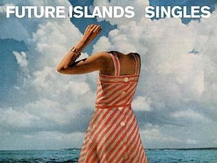 Future Islands: Singles