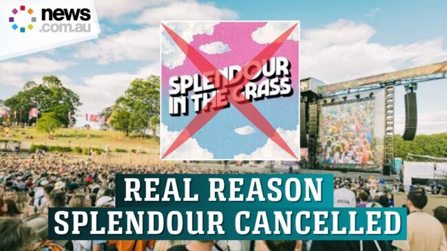 The real reason Splendour in the grass was cancelled