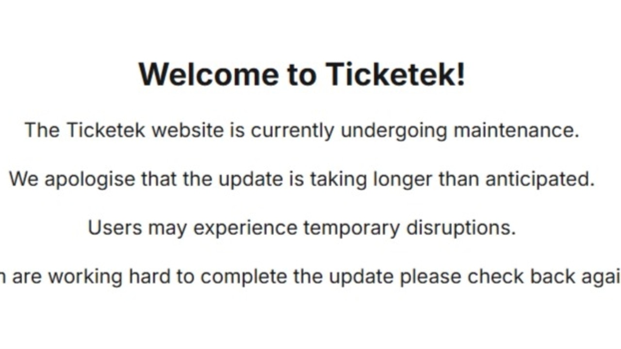 Those trying to access the Ticketek website have been met with this message.