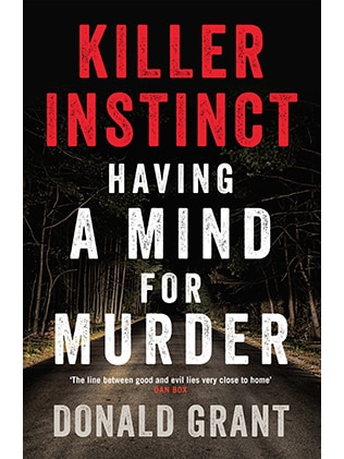 Psychiatrist Donald Grant examines 10 murder cases in his book.