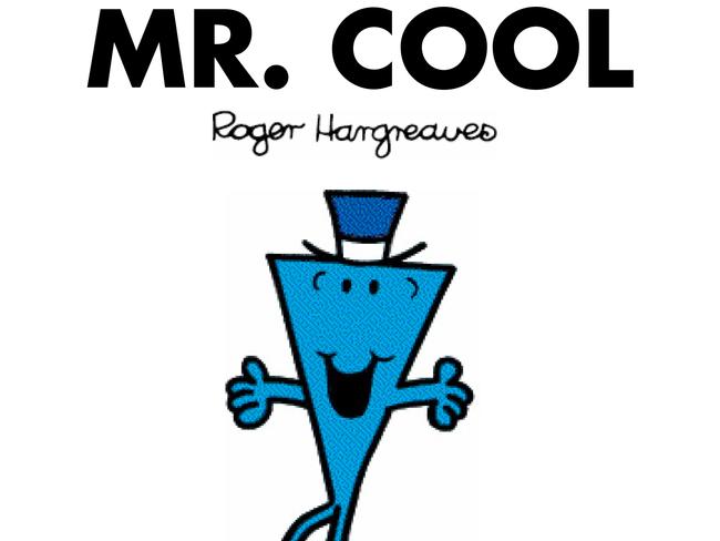 Mr Cool ... The name says it all.