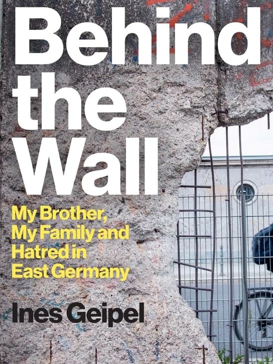 Ines Geipel’s Behind the Wall examines secrets in an East German family