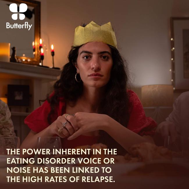 The Butterfly Foundation's 'quiet the noise' campaign aims to help people access critical support for an eating disorder during the holiday period. Picture: The Butterfly Foundation