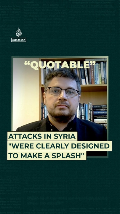 Attacks in Syria “clearly designed to make a splash”