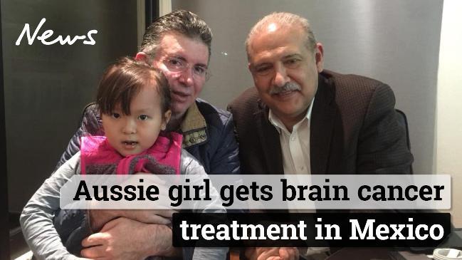 Aussie girl gets brain cancer treatment in Mexico