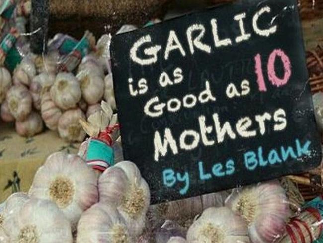 Garlic is as Good as Ten Mothers.