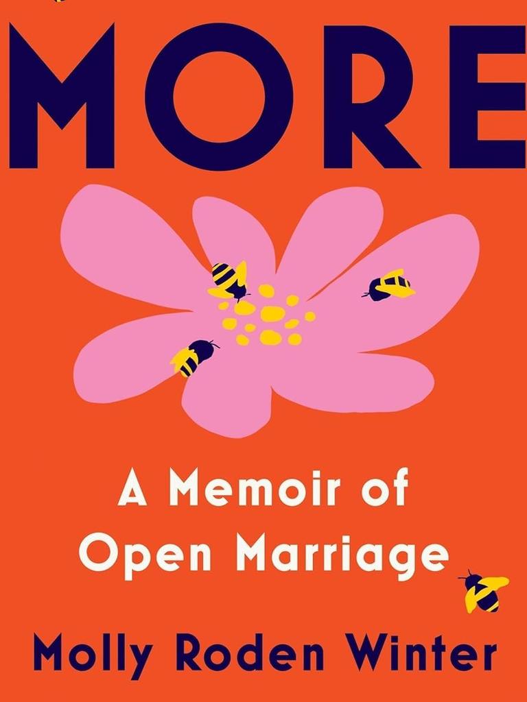 More: A Memoir of Open Marriage by Molly Roden Winter makes polyamory sound  horribly unappetizing says Antonella Gambotto-Burke | The Australian