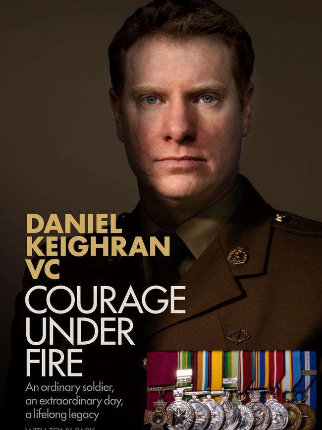 Courage Under Fire, by Daniel Keighran with Tony Park.