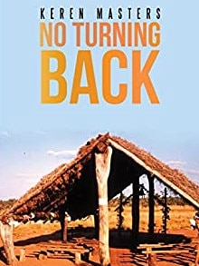 No Turning Back, by Keren Masters.