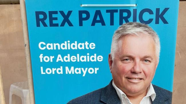 The election corflute for unsuccessful Adelaide lord mayoral candidate Rex Patrick. Picture: Supplied