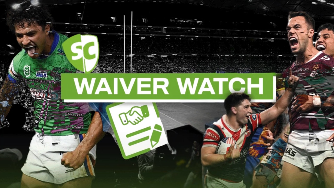 SuperCoach NRL: Waiver Watch Round 11
