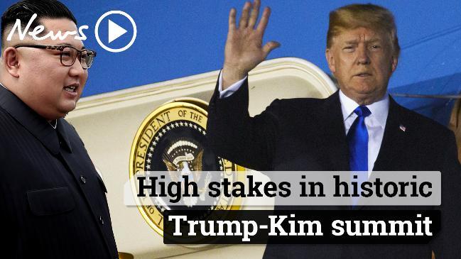 High stakes in historic Trump-Kim summit