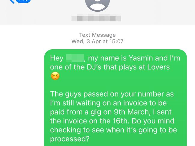 Public Hospitality Group said that they have no record or Lover's Lane ever employing DJs. These text unanswered text messages were sent from Yasmin, to the venue’s manager.