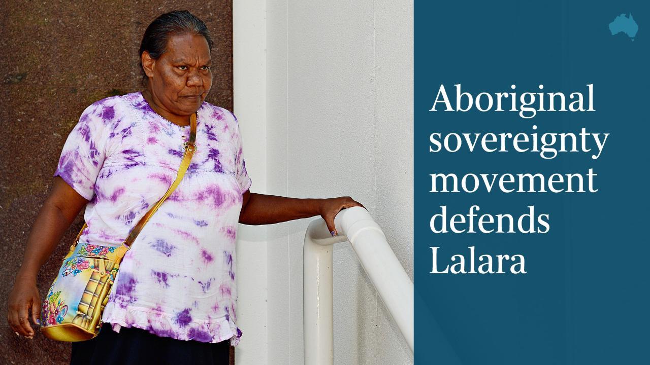 Aboriginal sovereignty movement defends Lalara