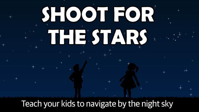 Shoot for the stars: Teach your kids to navigate by the night sky