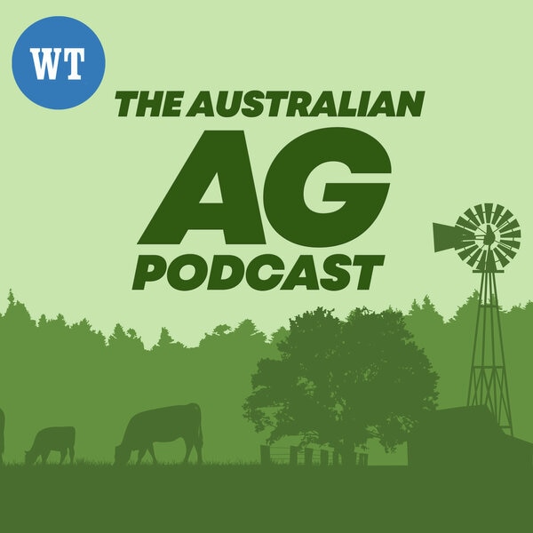 The Australian Ag Podcast The Weekly Times