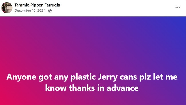 The Facebook post of Tammie Farrugia allegedly asking for spare jerry cans. Picture: Facebook