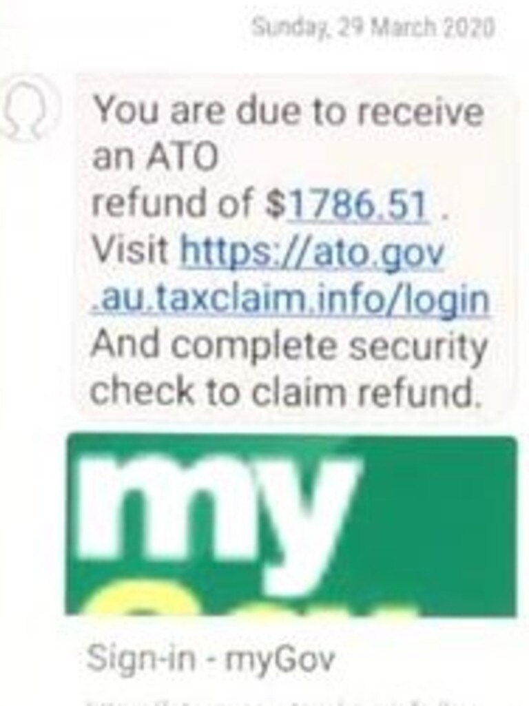 SMS scams that claim to be from the ATO or myGov have also become increasingly common.