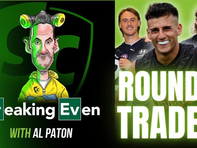 SuperCoach AFL: Daicos dilemma, TDK warning and Matt Carroll intel! | Breaking Even with Al Paton