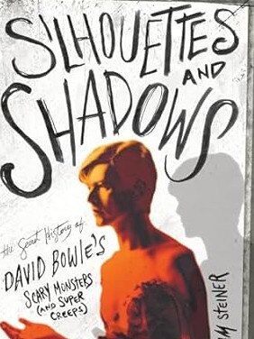 Silhouettes and Shadows: The Secret History of David Bowie’s Scary Monsters (and Super Creeps)