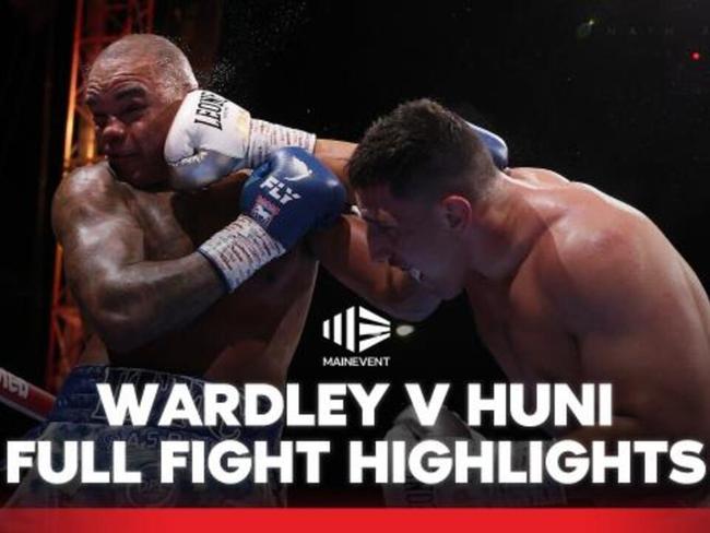 Wardley v Huni - Full Fight Highlights