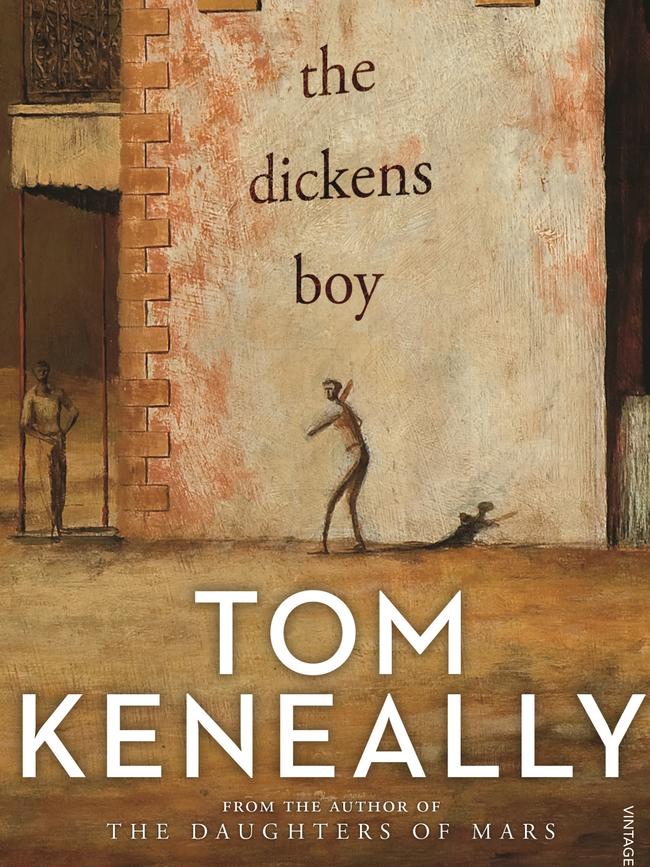 The Dickens Boy by Tom Keneally.