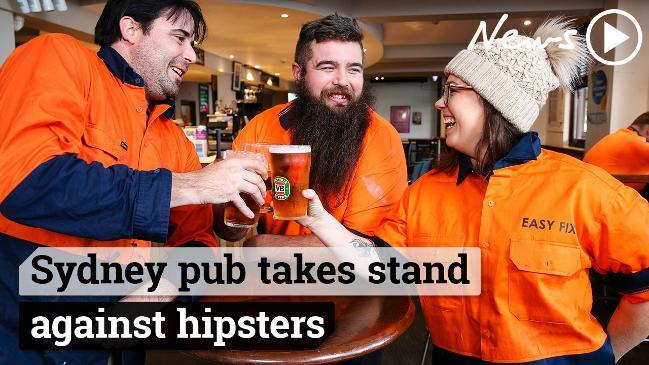 Working class pub in Sydney takes a stand against hipsters