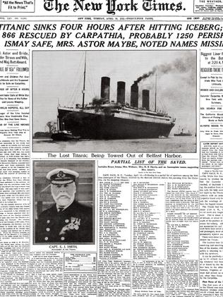 05/03/2012 WIRE: This image provided by the New York Times shows its April 16, 1912 front page coverage of the Titanic disaster. The largest ship afloat at the time, the Titanic sank in the north Atlantic Ocean on April 15, 1912, after colliding with an iceberg during her maiden voyage from Southampton to New York City. It was a news story that would change the news. From the moment that a brief Associated Press dispatch relayed the wireless distress call _ |Titanic ... reported having struck an iceberg. The steamer said that immediate assistance was required| _ reporters and editors scrambled. In ways that seem familiar today, they adapted a dawning newsgathering technology and organized saturation coverage and managed to cover what one authority calls |the first really, truly international news event where anyone anywhere in the world could pick up a newspaper and read about it.| (AP Photo/The New York Times) Pic. Ap