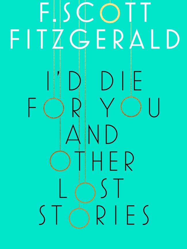 I'd Die For You and Other Lost Stories by F. Scott Fitzgerald.