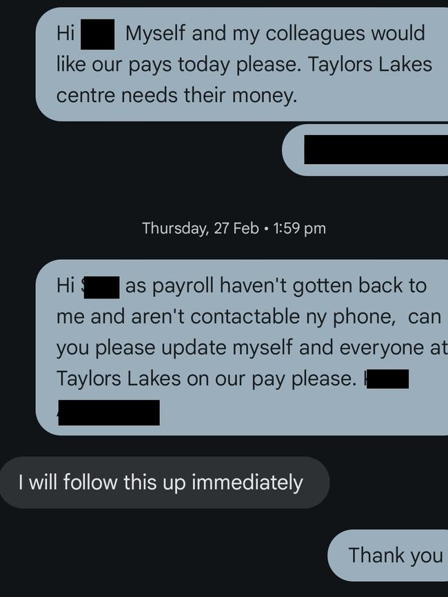 Text messages from staff pleading for help. Picture: Supplied