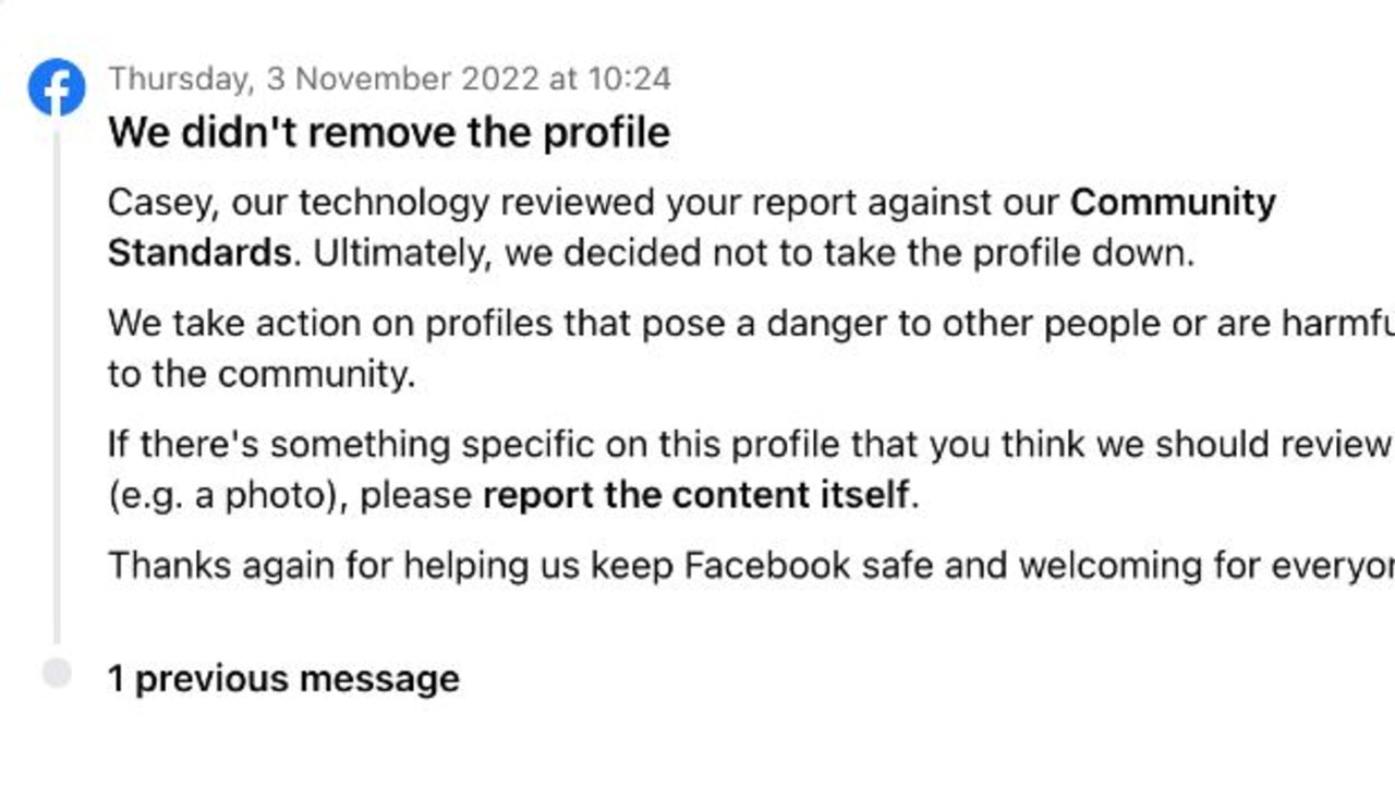 The situation was reported to Facebook, but the website refused to take the scammer’s profile down. Picture: CJ&amp;CO