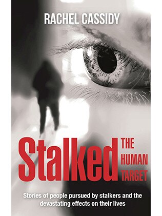 Stalked: The Human Target shares victims’ stories and also draws on the expertise of psychologists and lawyers.