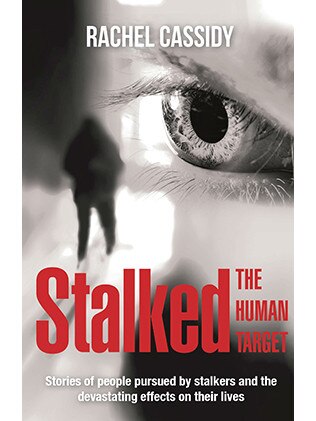 <i>Stalked: The Human Target </i>includes advice on what to do if you become a victim. Picture: Supplied