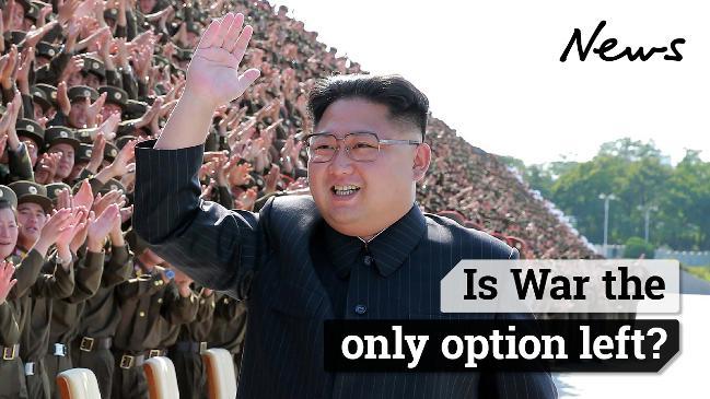 Is war the only option we have with North Korea?