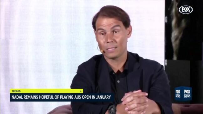 Rafa remains hopeful of Aus Open return